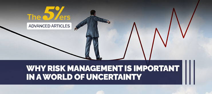 Why Risk Management is Important in a World of Uncertainty