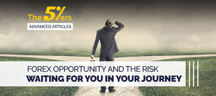 Forex Opportunity and the Risk Waiting for You in Your Journey