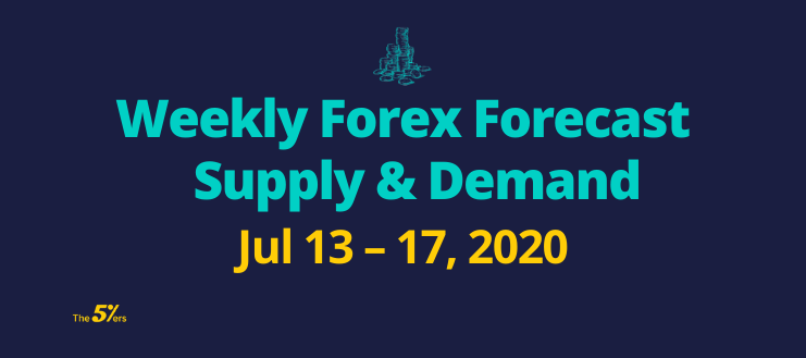 Weekly Forex Forecast Supply & Demand Jul 13 – 17, 2020