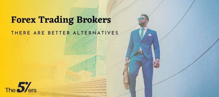 Forex Trading Brokers – There are Better Alternatives