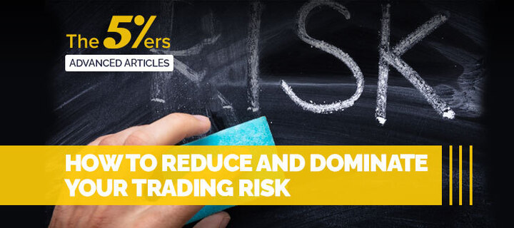 How to Reduce and Dominate Your Forex Trading Risks