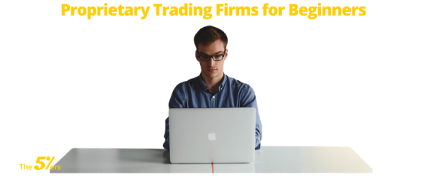 Proprietary Trading Firms For Beginners What Is Proprietary Trading 7965