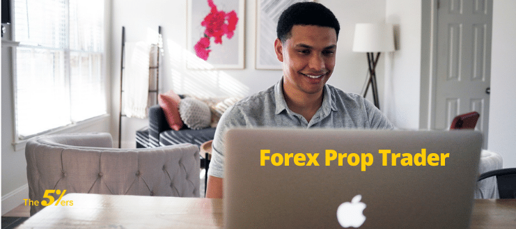 Trading Career as a Forex Prop Trader