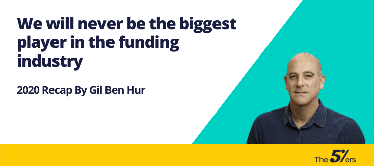 The Funding Industry – 2020 Recap By Gil Ben Hur