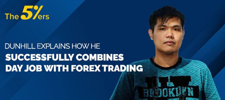 Dunhill Explains How He Successfully Combines Day Job With Forex Trading