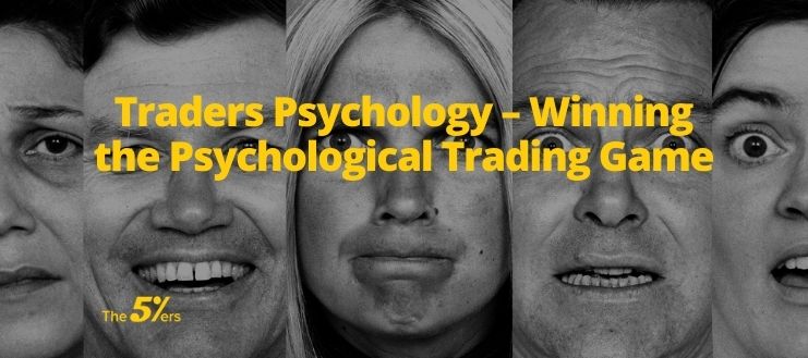 Traders Psychology – Winning the Psychological Trading Game - forex