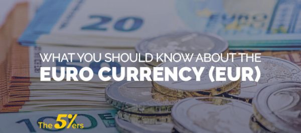 The Euro - What You Should Know About the Euro Currency (EUR) in 2022