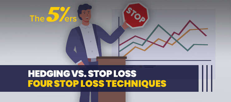 Hedging vs. Stop Loss – 4 Stop Loss Techniques