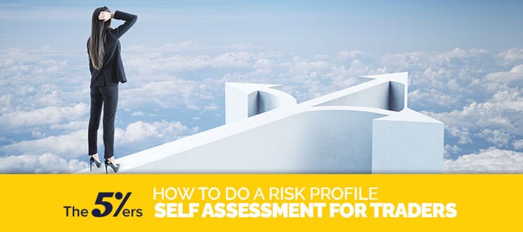 How to Do a Risk Profile Self-Assessment for Traders