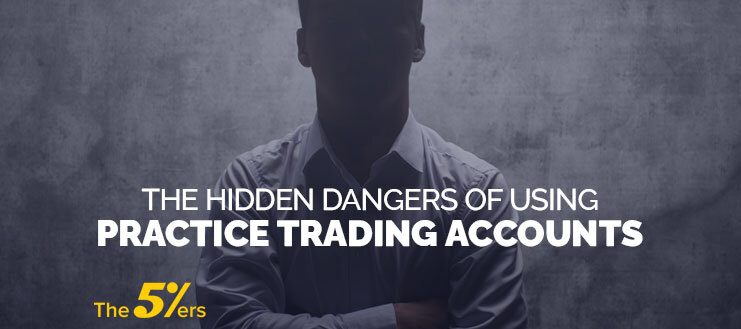 The Hidden Dangers of Using Practice Trading Accounts