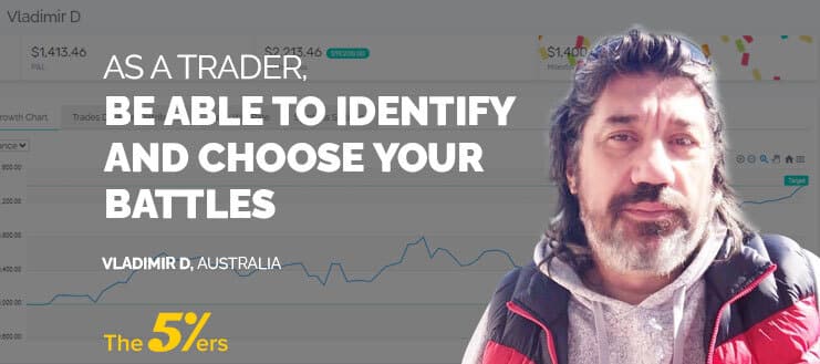 As a Trader, Be Able to Identify and Choose Your Battles