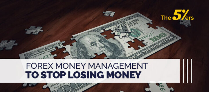 Forex Money Management to Stop Losing Money