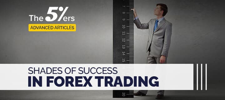Shades of Success – The Process to A High Level Trading