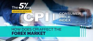 Trading CPI In Forex - How Does CPI Affect The Forex Market