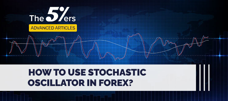 How to use Stochastic Oscillator in Forex?
