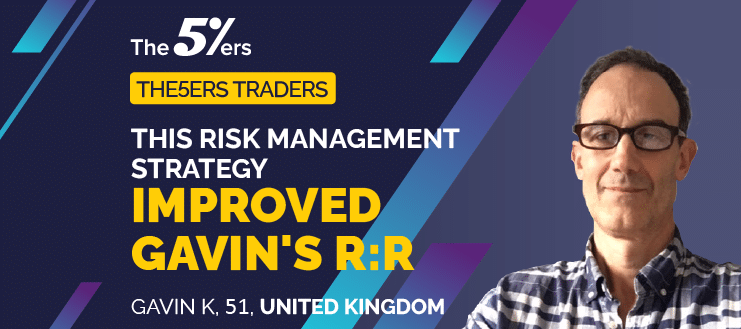 This Risk Management Strategy Improved Gavin’s R:R