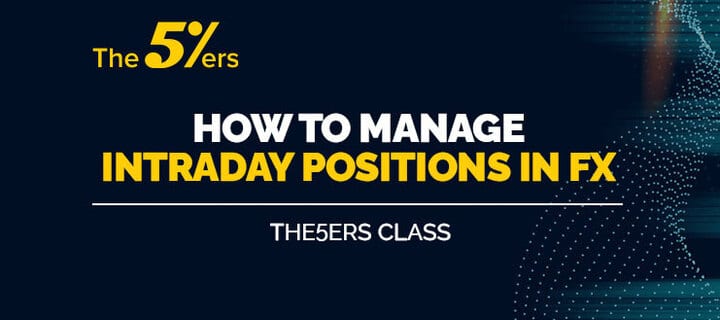 How to Manage Intraday Positions in Forex Trading