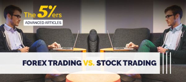 Forex Vs Stocks Forex Trading Vs Stock Trading Which Should You Trade