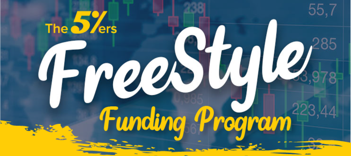 A Revolutionary Funding Model - The5ers Freestyle Funding Program
