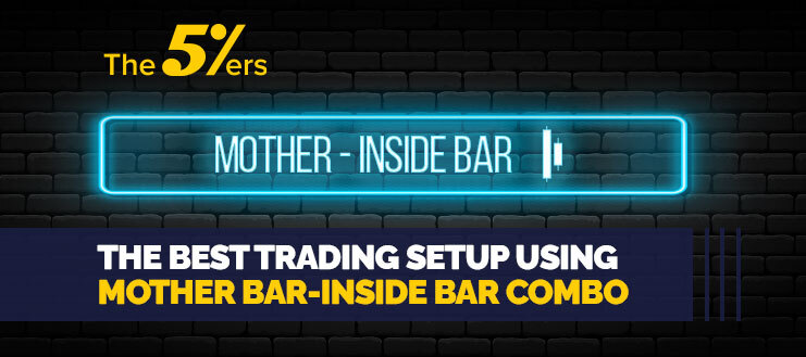 The Best Trading Setup Using Mother Bar-Inside Bar Combo