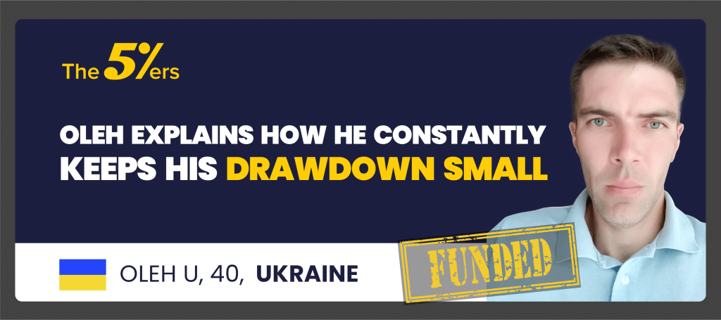 Oleh Explains How He Constantly Keeps His Drawdown small