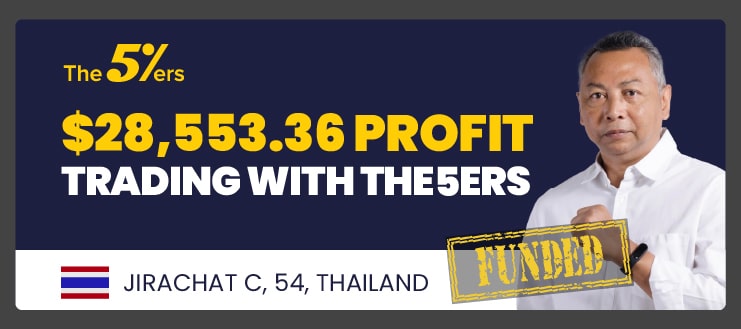 $28,553.36 Profit Trading With The5ers – Interview With $320K PM Jirachat