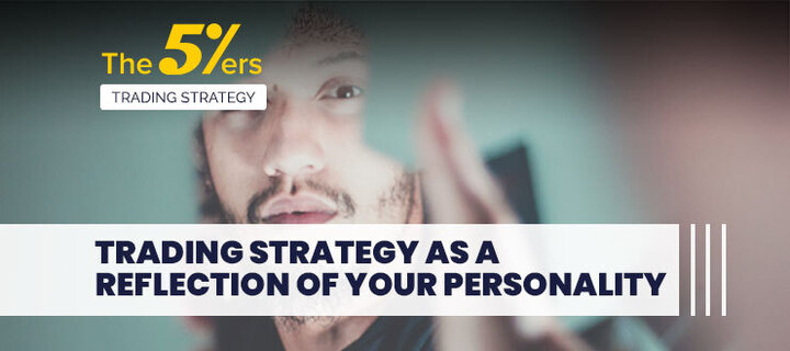 Trading Strategy as a Reflection of your Personality