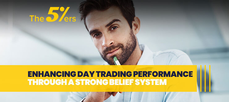 Enhancing Day Trading Performance Through a Strong Belief System