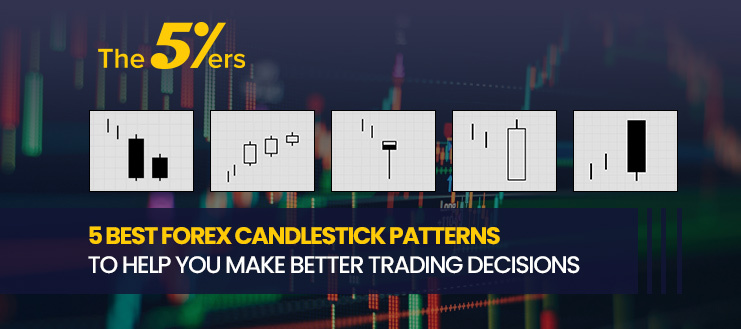 5 Best Forex Candlestick Patterns to Help You Make Better Trading Decisions