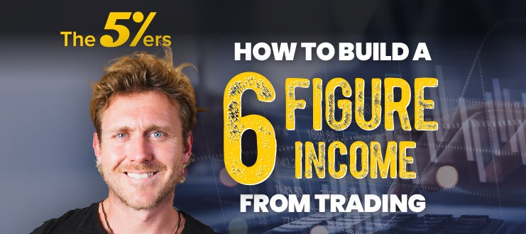 How to Build a Six-Figure Income From Trading