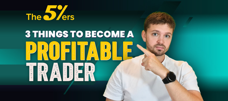 Three Things That Will Help You Become a Profitable Trader