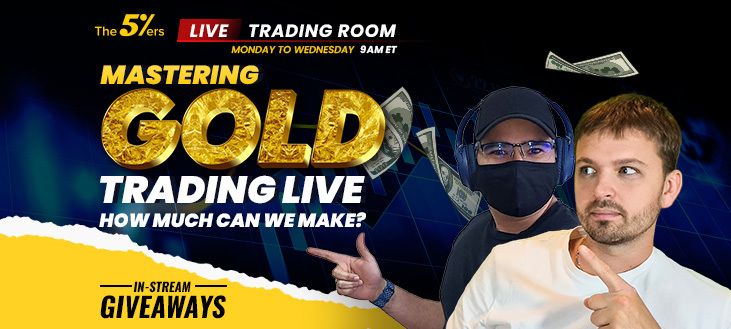 Mastering Gold: XAU/USD Live Trading Mondays - The5ers Live Trading Room