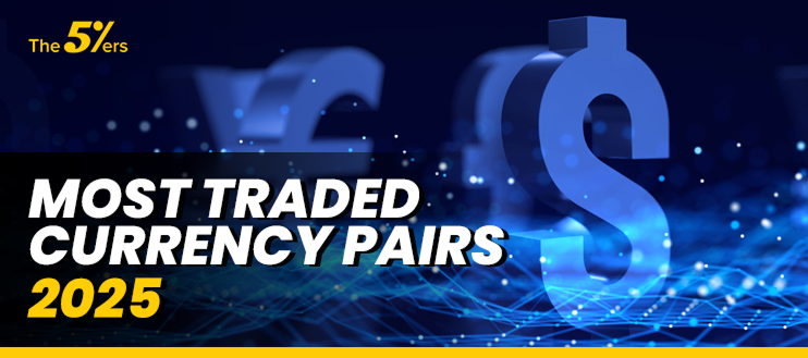 Most Traded Currency Pairs 2025